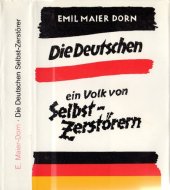 book Emil Maier-Dorn - Die Deutschen, ein Volk von Selbst-Zerstörern (1977)