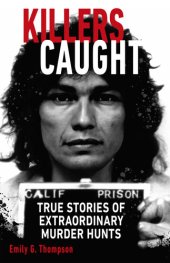 book Killers Caught: True Stories of Extraordinary Murder