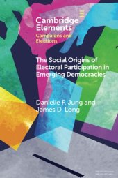 book The Social Origins of Electoral Participation in Emerging Democracies