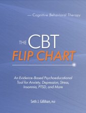 book The CBT Flip Chart: An Evidence-Based Psychoeducational Tool for Anxiety, Depression, Stress, Insomnia, PTSD, and More