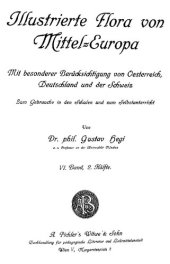 book Illustrierte Flora von Mittel-Europa : mit besonderer Berücksichtigung von Deutschland, Oesterreich und der Schweiz : zum Gebrauche in den Schulen und zum Selbstunterricht 6,2 Dicotyledones ; T. 5, Sympetalae (Schluss der Compositae).