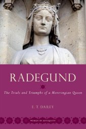 book Radegund: The Trials and Triumphs of a Merovingian Queen