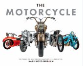 book The Motorcycle : The Definitive Collection of the Haas Moto Museum