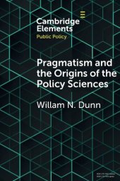 book Pragmatism and the Origins of the Policy Sciences (Elements in Public Policy)