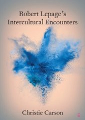 book Robert Lepage's Intercultural Encounters