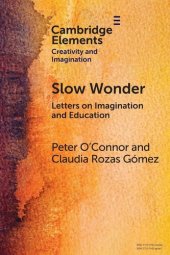 book Slow Wonder: Letters on Imagination and Education