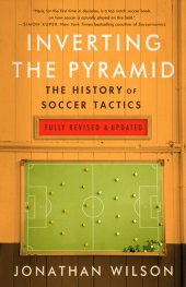 book Inverting The Pyramid: The History of Soccer Tactics