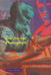 book The Ancient Phonograph (Zone Books)