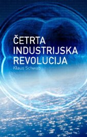 book ČETRTA INDUSTRIJSKA REVOLUCIJA