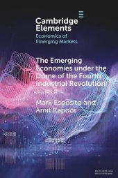 book The Emerging Economies under the Dome of the Fourth Industrial Revolution (Elements in the Economics of Emerging Markets)