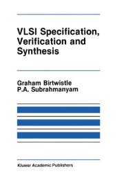 book VLSI Specification, Verification and Synthesis