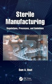 book Sterile Manufacturing: Regulations, Processes, and Guidelines