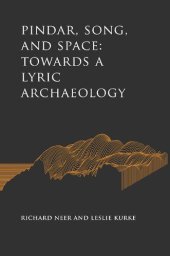 book Pindar, Song, and Space: Towards a Lyric Archaeology (Cultural Histories of the Ancient World)