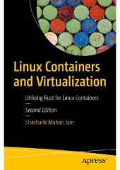 book Linux Containers and Virtualization: Utilizing Rust for Linux Containers 2nd Edition