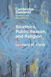 book Bioethics, Public Reason, and Religion