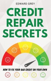 book Credit Repair Secrets: How to Fix Your Bad Credit On Your Own