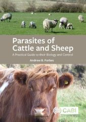 book Parasites of Cattle and Sheep: A Practical Guide to their Biology and Control