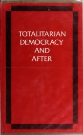 book Totalitarian Democracy and After - International Colloquium in Memory of Jacob L. Talmon