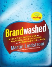 book Brandwashed: Tricks Companies Use to Manipulate Our Minds and Persuade Us to Buy