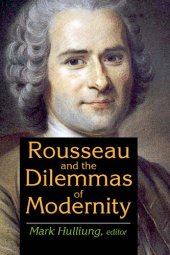 book Rousseau and the Dilemmas of Modernity