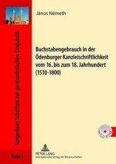 book Buchstabengebrauch in der Ödenburger Kanzleischriftlichkeit vom 16. bis zum 18. Jahrhundert (1510-1800)