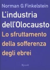 book L'industria dell'Olocausto. Lo sfruttamento della sofferenza degli ebrei