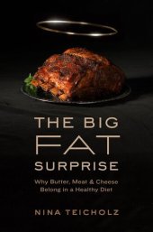 book The Big Fat Surprise: Why Butter, Meat and Cheese Belong in a Healthy Diet