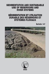 book Sedimentation and Sustainable Use of Reservoirs and River Systems / Sédimentation et Utilisation Durable des Réservoirs et Systèmes Fluviaux (ICOLD Bulletins Series)