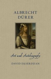 book Albrecht Dürer: Art and Autobiography