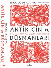 book Antik Çin ve Düşmanları Doğu Asya Tarihinde Göçebe Gücün Yükselişi