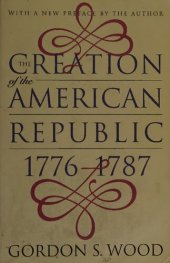 book The creation of the American Republic, 1776-1787