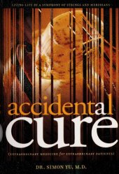 book Accidental Cure: Extraordinary Medicine for Extraordinary Patients