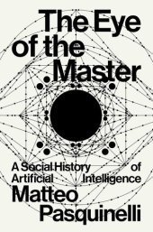 book The Eye of the Master: A Social History of Artificial Intelligence