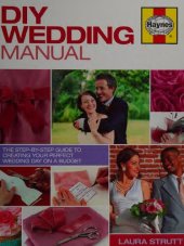 book DIY Wedding Manual: The Step-by-Step Guide to Creating Your Perfect Wedding Day on a Budget