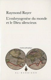 book L'Embryogenèse du monde et le Dieu silencieux