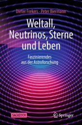 book Weltall, Neutrinos, Sterne und Leben: Faszinierendes aus der Astroforschung