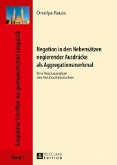 book Negation in den Nebensaetzen negierender Ausdruecke als Aggregationsmerkmal: Eine Korpusanalyse des Neuhochdeutschen