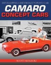 book Camaro Concept Cars : Developing Chevrolet's Pony Car