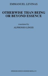 book Otherwise Than Being or Beyond Essence (Martinus Nijhoff Philosophy Texts, 3)