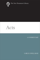 book Acts: A Commentary (The New Testament Library)