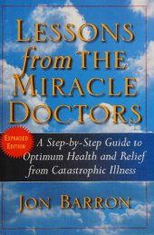 book Lessons from The Miracle Doctors: A Step-by-Step Guide to Optimum Health and Relief from Catastrophic Illness