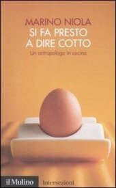 book Si fa presto a dire cotto. Un antropologo in cucina