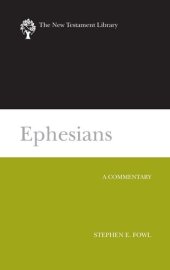 book Ephesians: A Commentary (The New Testament Library)