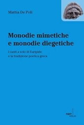 book Monodie mimetiche e monodie diegetiche: I canti a solo di Euripide e la tradizione poetica greca