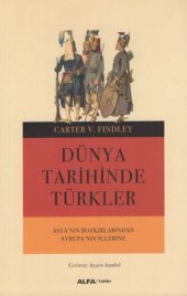 book Dünya Tarihinde Türkler Asya'nın Bozkırlarından Avrupa'nın İçlerine