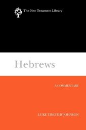 book Hebrews: A Commentary (The New Testament Library)