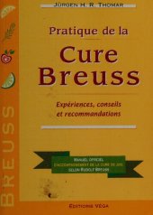 book Pratique de la cure Breuss ( Breuss Cancer Cure , Rudolf Breuss  Cancer Cure)  in French language