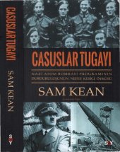 book Casuslar Tugayı Nazi Atom Bombası Programının Durduruluşunun Nefes Kesici Öyküsü