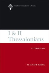 book I and II Thessalonians: A Commentary (The New Testament Library)