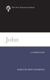 book John: A Commentary (New Testament Library)